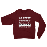 No Petty Shall Prosper Sweat Shirt